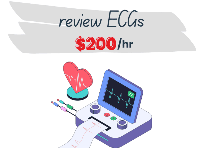cardiologist ECG review job pays $200 per hour